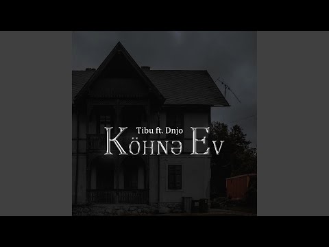 Köhnə Ev (feat. DN Jo)