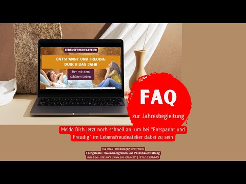 FAQ - Zu "Entspannt und Freudig" - Deiner Jahresbegleitung im Lebensfreudeatelier