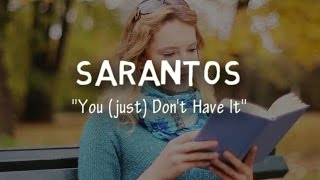 Sarantos You (just) Don&#39;t Have It Whiteboard Music Video