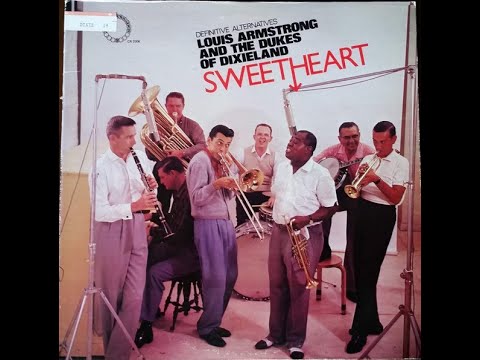 Louis Armstrong & The Dukes Of Dixieland  "Sweetheart" - recorded from vinyl