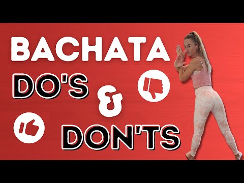 Bachata Dos and Donts - How To Dance Bachata Better - Dance With Rasa