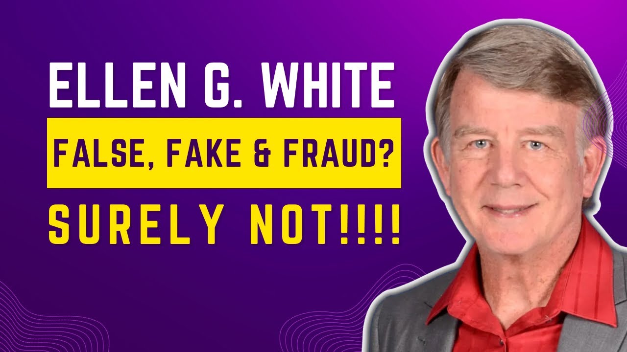 S4:E1 - Ellen G White. False, Fake AND Fraud??!! - Dr Steve Daily says yes!
