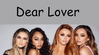 Little Mix - Dear Lover (Lyrics)