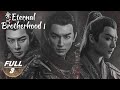 【ENG SUB | FULL】Eternal Brotherhood 1 EP3:Zichuan Xiu was Framed by Yang Minghua | 紫川·光明三杰 | iQIYI