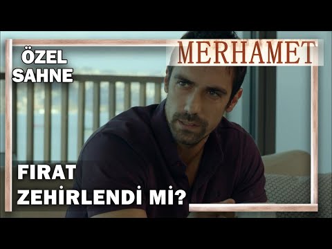 Fırat Zehirlendi Mi? - Merhamet Özel Klip