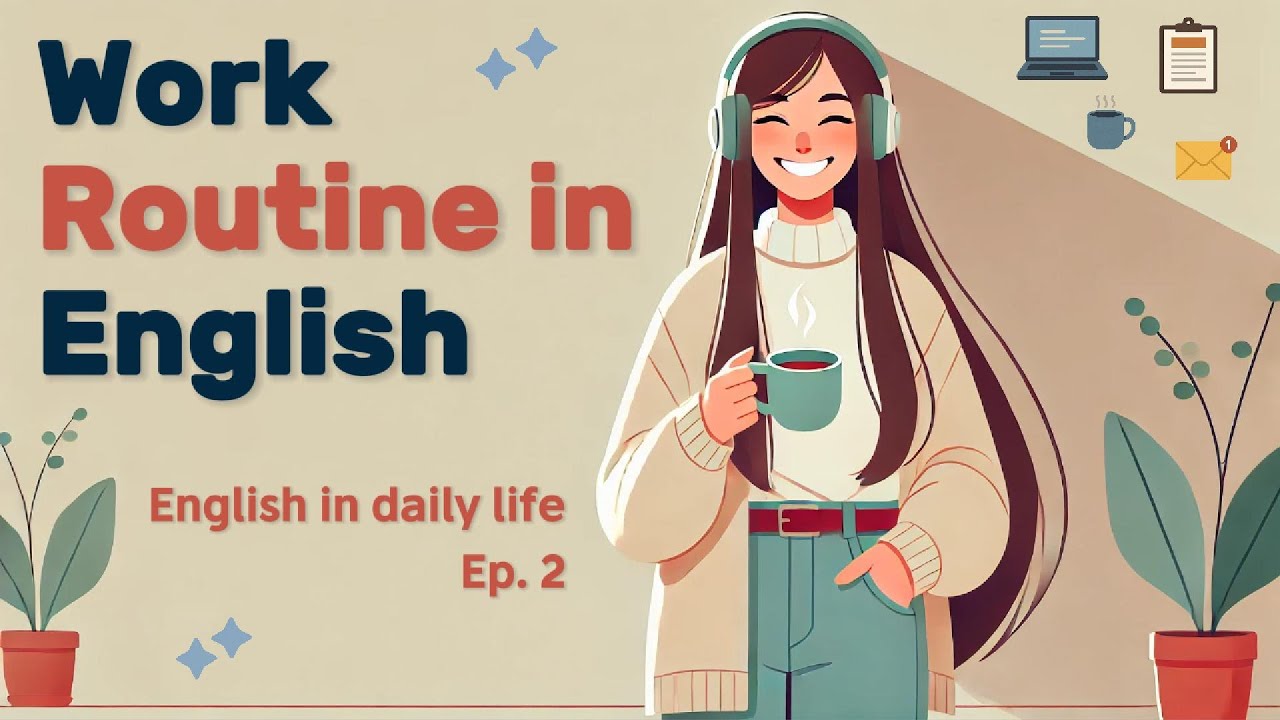 English in Daily Life: Work Routine - Ep. 2 | Speak with Confidence | Real Conversations
