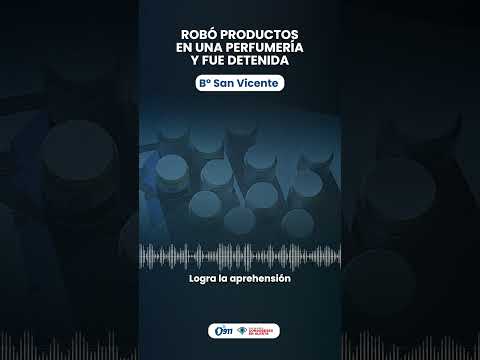 B° San Vicente 🚨 Robó productos en una perfumería y fue detenida