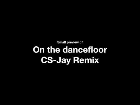 On the Dancefloor (CS-Jay remix)