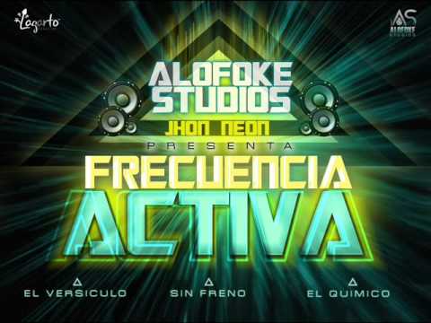 El Versiculo ft Quimico Ultra Mega y Sin Freno... Frecuencia Activa 1... Prod. By Jhon Neon