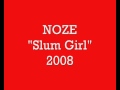 Noze "Slum Girl"