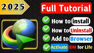 IDM Full Tutorial 2025 🔥 Install, Uninstall, Add Extension, Activate Lifetime