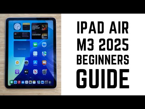 iPad Air M3 2025 - Complete Beginners Guide