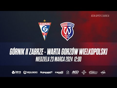 III Liga: Górnik II Zabrze -  Warta Gorzów Wielkopolski