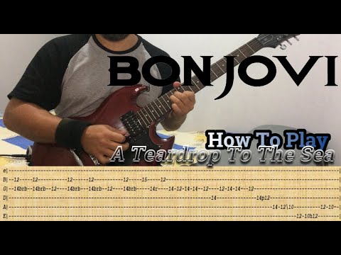 BON JOVI - A Teardrop To The Sea - GUITAR LESSON WITH TABS