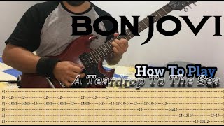 BON JOVI - A Teardrop To The Sea - GUITAR LESSON WITH TABS