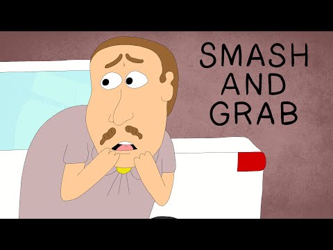 Smash and Grab
