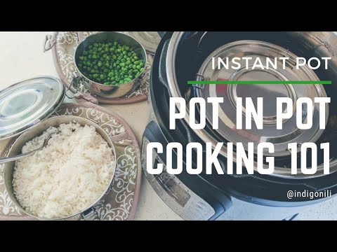 Pot in Pot Cooking 101 || Instant Pot Video