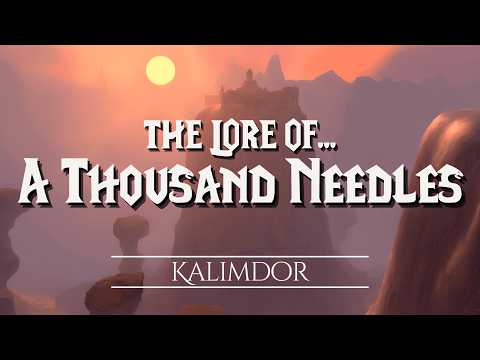 The Lore of a Thousand Needles  |  The Chronicles of Azeroth