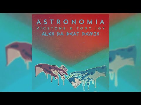 Vicetone Ft Tony Igy - Astronomia (Alex Da Beat Remix) | Latin House