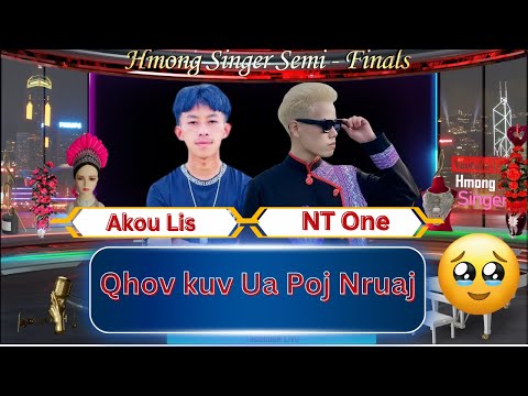 Qhov Kuv Ua Poj Nrauj - Hmong Singer Semi-Finals / Akou Lor / Coach NT One /