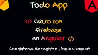 # 1 Todo App. Angular y CRUD en firebase. Login, registro y acceso con cuenta de google. Intro