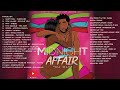 BEST OF AFRICAN LOVE SONGS 1 (MIDNIGHT AFFAIRS) || DJ GLY  (Nigeria, South Africa, Tanzania, more)