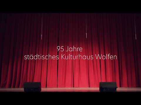 95 Jahre städtisches Kulturhaus Wolfen