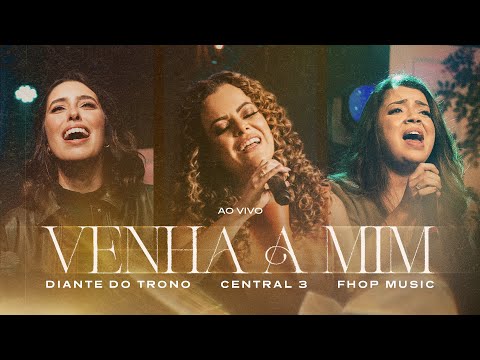 Video thumbnail for Venha a Mim (Ao Vivo)