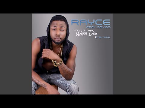 Wetin' Dey (Remix)