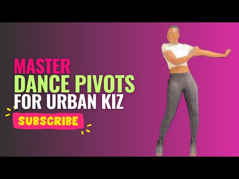 Master Dance Pivots Now - Urban Kiz Heels