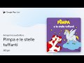 Pimpa E Le Stelle Tuffanti Di Altan Anteprima Audiolibro