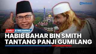 LIVE: Utus Orang Sampaikan Berkas ke Tim Investigasi, Habib Bahar bin Smith Tantang Panji Gumilang
