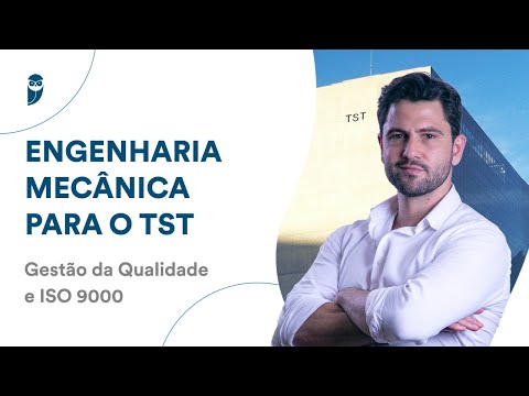 Engenharia Mecânica para o TST - Gestão da Qualidade e ISO 9000