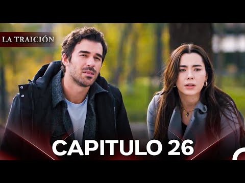 La Traición Episodio 26 (Doblado en Español)