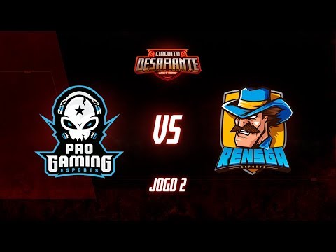 Circuito Desafiante 2019: 2ª Etapa - Fase de Pontos | ProGaming Esports x Rensga eSports (Jogo 2)