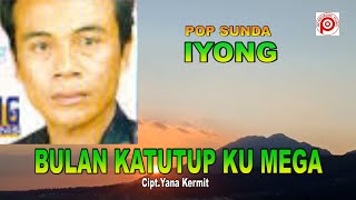 Download lagu IYONG - BULAN KATUTUP KU MEGA cipt.Yana Kermit ( Video Lirik). mp3