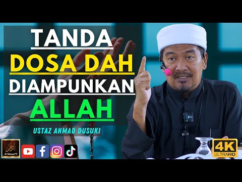 Ustaz Ahmad Dusuki  - TANDA DOSA DAH DIAMPUNKAN ALLAH