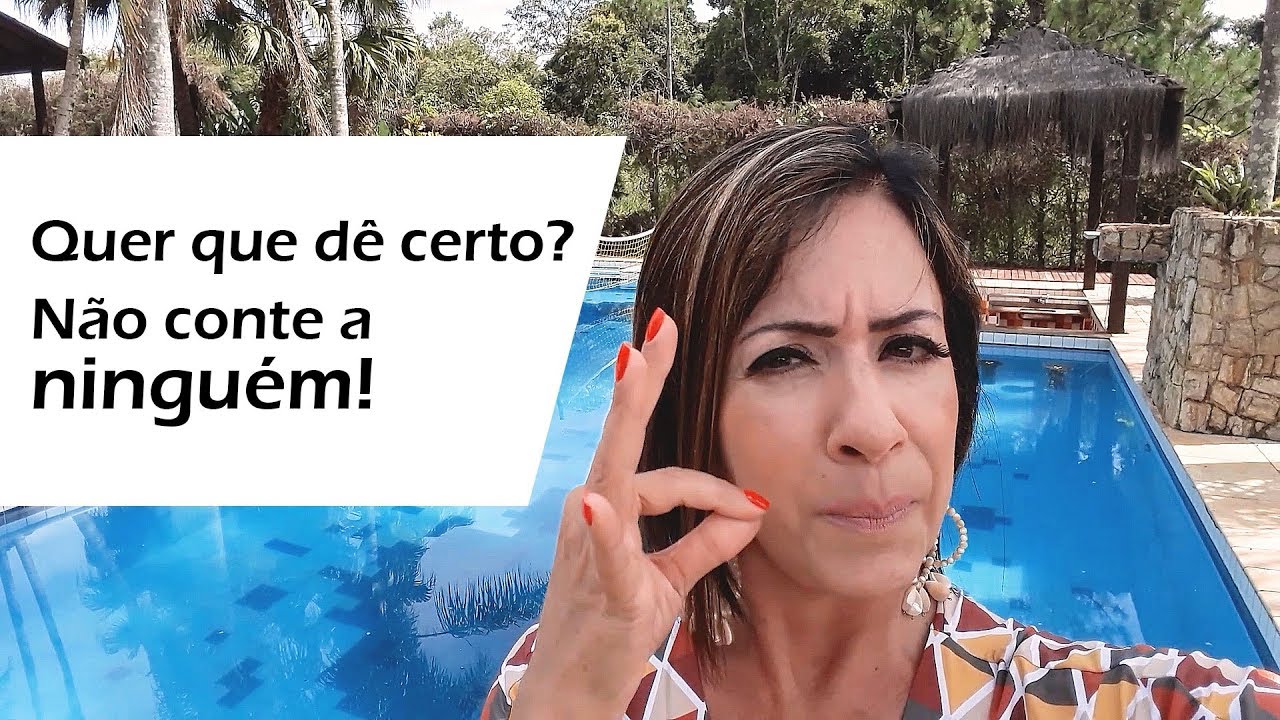 Quer que dê certo? Não conte a ninguém!!