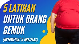 5 Latihan Utama untuk Orang Gemuk & Obesitas