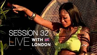 Session 32 (Live With London🇬🇧) [Audio]