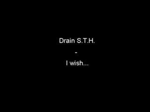 Drain S.T.H. - I wish...