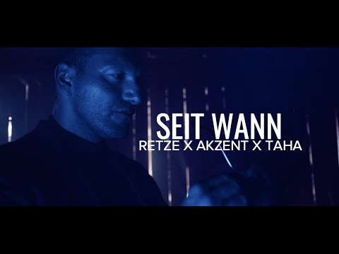RETZE x AKZENT x TAHA ►SEIT WANN ◄  (prod. Dextah)