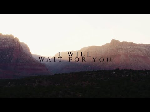 I Will Wait for You (Psalm 130) (Official Lyric Video) - Keith & Kristyn Getty