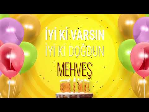 İyi ki doğdun MEHVEŞ- İsme Özel Doğum Günü Şarkısı (FULL VERSİYON)