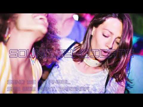 Sam Gee Feat. Barbara | Send Me An Angel