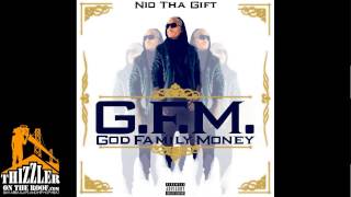 Nio Tha Gift - G.F.M. (God, Family, Money) prod. Ekzakt [Thizzler.com Exclusive]