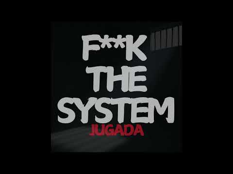 F**k The System
