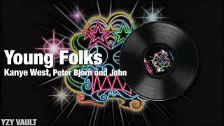 Kanye West, Peter Bjorn and John - Young Folks [Official audio]