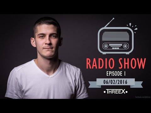 ThreeX Radio show #1 //2016 MIX