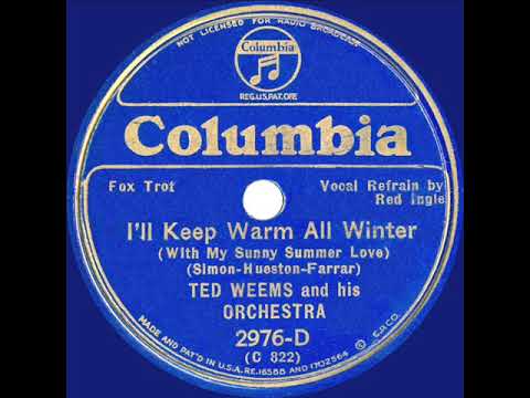 1934 Ted Weems - I’ll Keep Warm All Winter (Red Ingle, vocal)